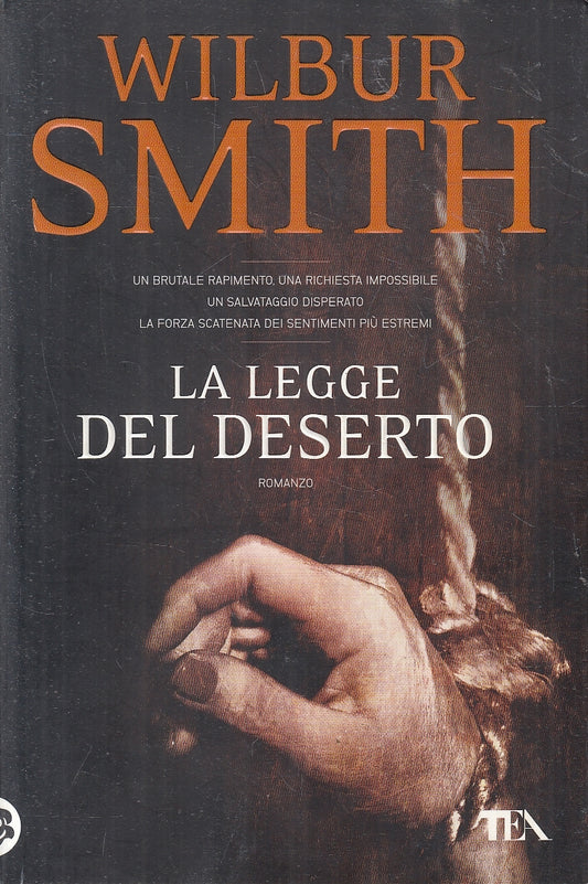 LN2- LA LEGGE DEL DESERTO - WILBUR SMITH - TEA I GRANDI - B - JXS35
