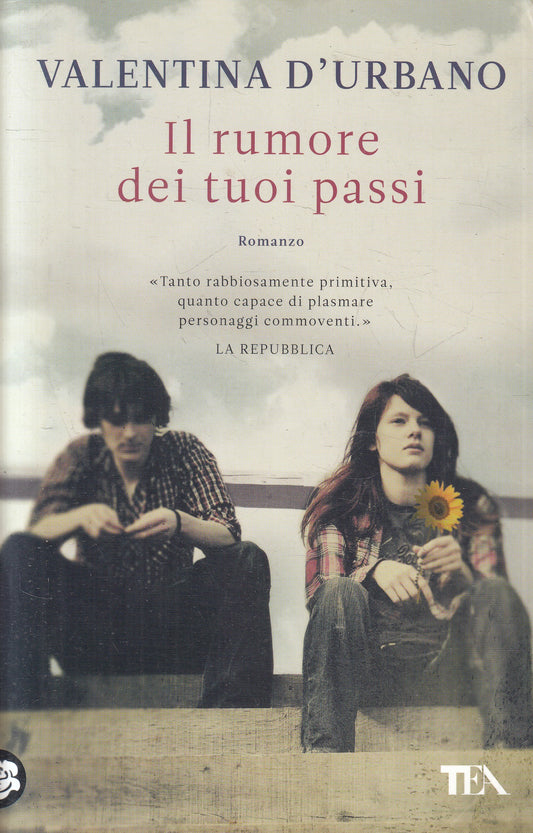 LN2- IL RUMORE DEI TUOI PASSI - VALENTINA D'URBANO - TEA TEADUE - B - JXS214
