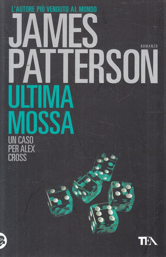 ULTIMA MOSSA CASO PER ALEX CROSS - PATTERSON - TEA BEST SELLER - B - JXS308