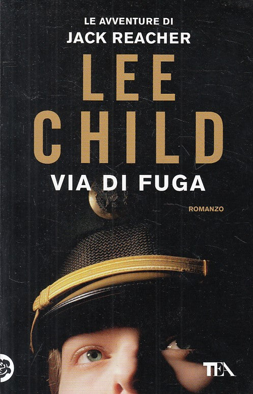 LN- VIA DI FUGA JACK REACHER - LEE CHILD - TEA - BEST -- 2014 - B - YFS271
