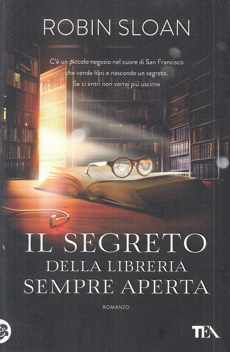 LN2- IL SEGRETO DELLA LIBRERIA SEMPRE APERTA - SLOAN - TEA I GRANDI - B - JXS40