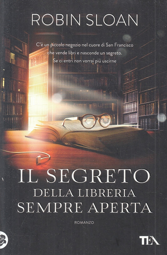 LN2- IL SEGRETO DELLA LIBRERIA SEMPRE APERTA - SLOAN - TEA I GRANDI - B - JXS40