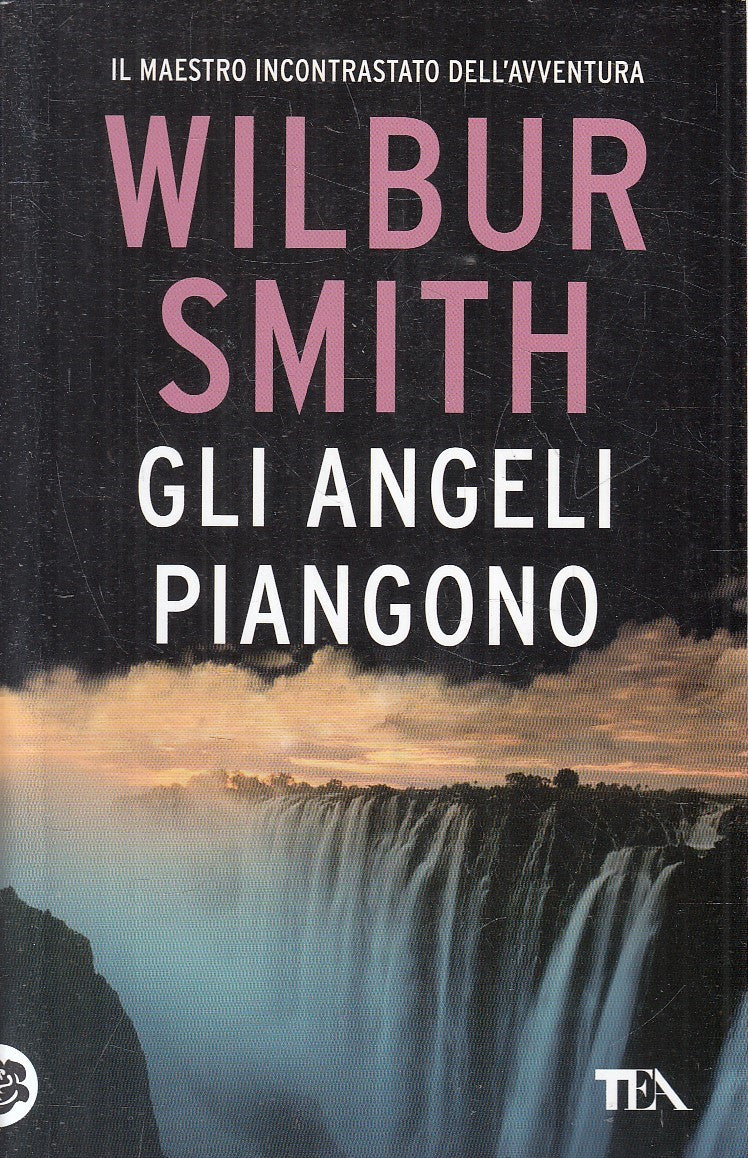 LN2- GLI ANGELI PIANGONO - WILBUR SMITH - TEA BEST - B - JXS221