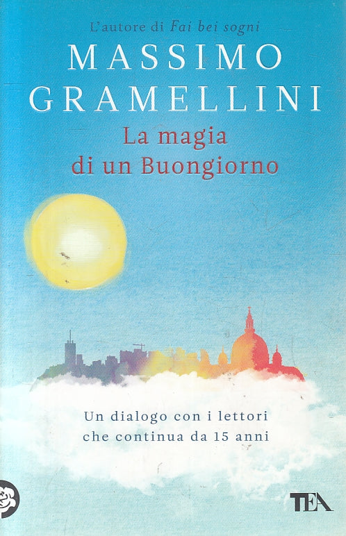 LN2- LA MAGIA DI UN BUONGIORNO - GRAMELLINI - TEA - B - JXS139