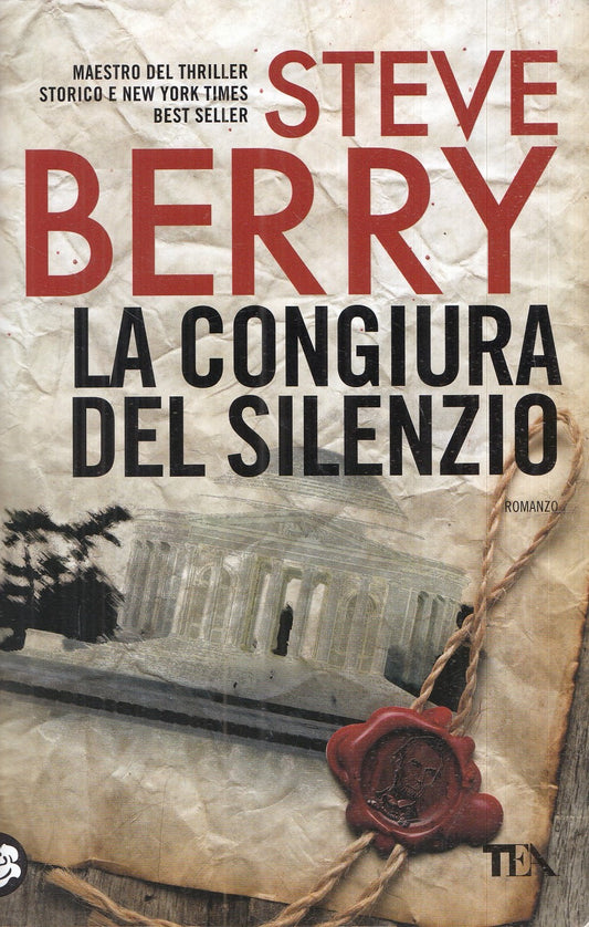LN- LA CONGIURA DEL SILENZIO- STEVE BERRY- TEA- BEST- 1a ED.- 2016- B- YFS986