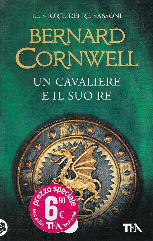 LN- UN CAVALIERE E IL SUO RE - CORNWELL - TEA -- 1a ED. - 2016 - B - ZFS72