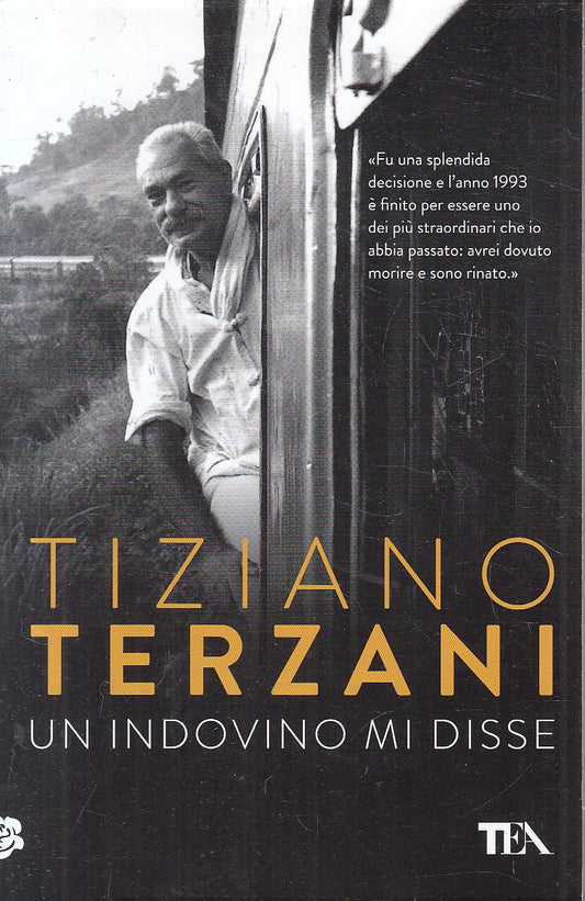 LN- UN INDOVINO MI DISSE - TIZIANO TERZANI - TEA - POCKET --- B - YFS209
