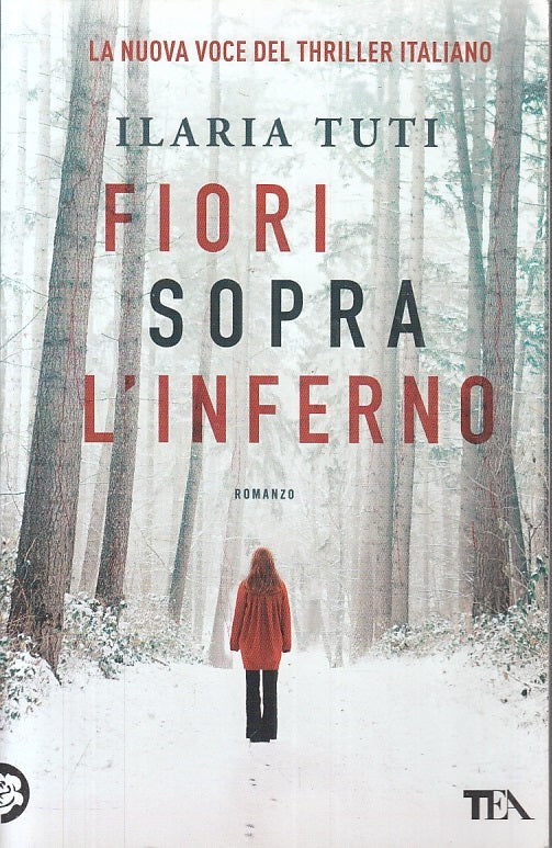 LN2- FIORI SOPRA L'INFERNO - ILARIA TUTI - TEA TASCABILE - B - JXS71