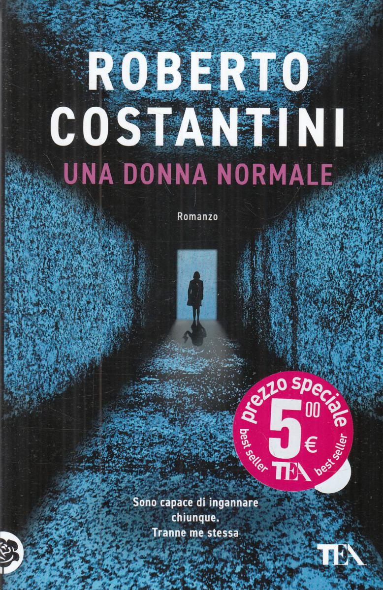 Una donna normale - Roberto Costantini - Tea - JXS67