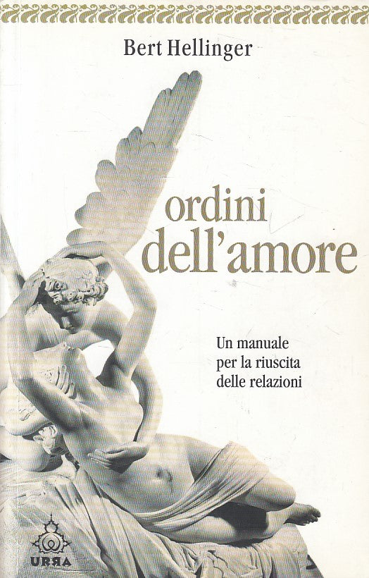 LS- ORDINI DELL'AMORE MANUALE - HELLINGER - URRA --- 2004 - B - YFS662
