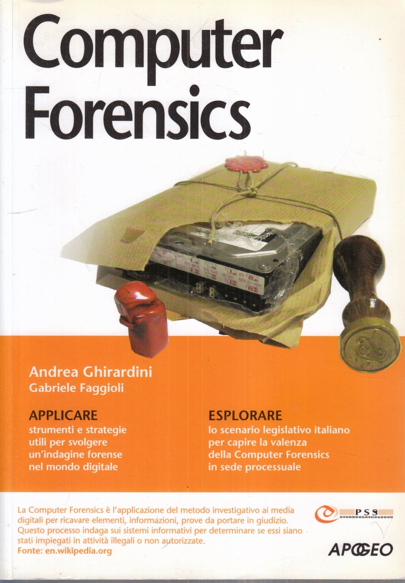 LZ- COMPUTER FORENSICS - GHIRARDINI - APOGEO - GUIDA COMPLETA -- 2007 - B- ZFS77