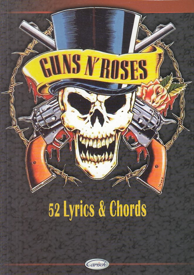 LZ- GUNS 'N ROSES 52 LYRICS & CHORDS -- CARISCH --- 2007 - B - YFS588