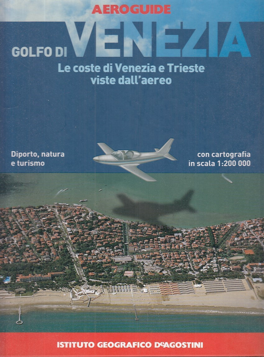 LV - AEROGUIDE. GOLFO DI VENEZIA -- DE AGOSTINI --- 2002 - C - YFS777