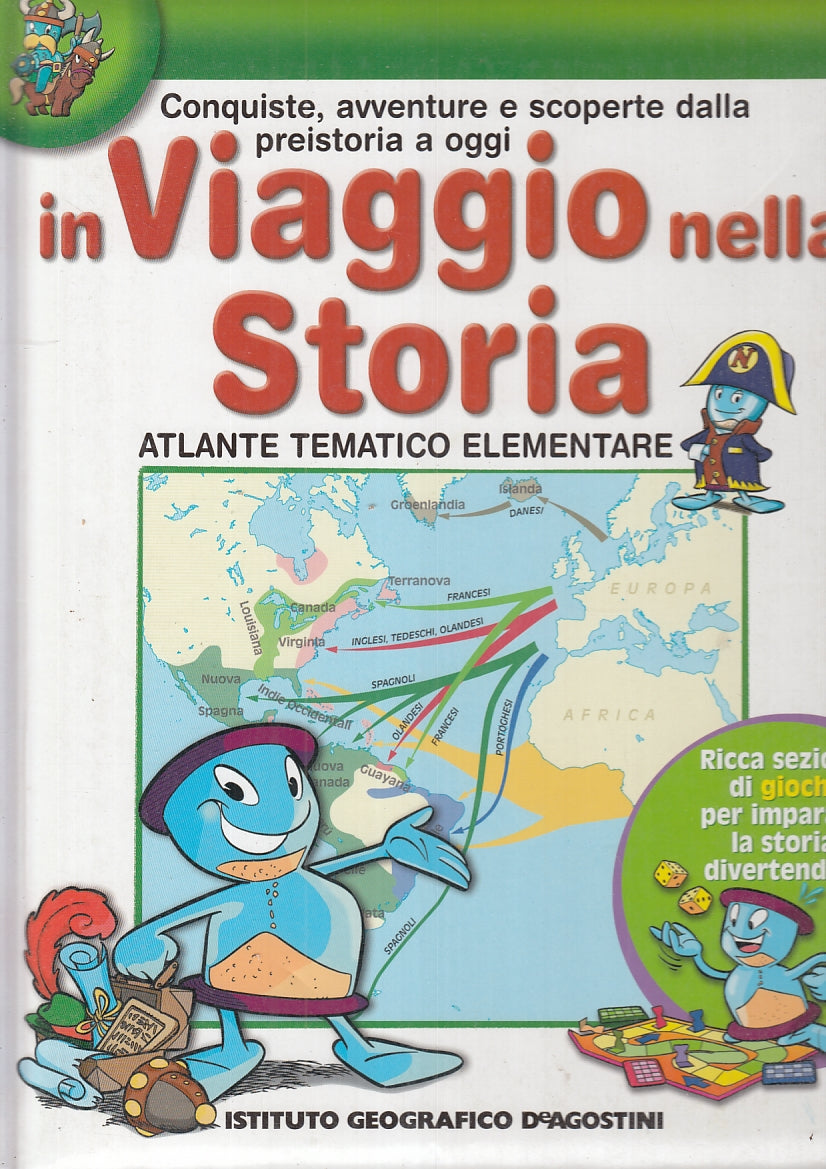 LB- IN VIAGGIO NELLA STORIA ATLANTE ELEMENTARE -- DeAGOSTINI --- 2005- C- YFS928