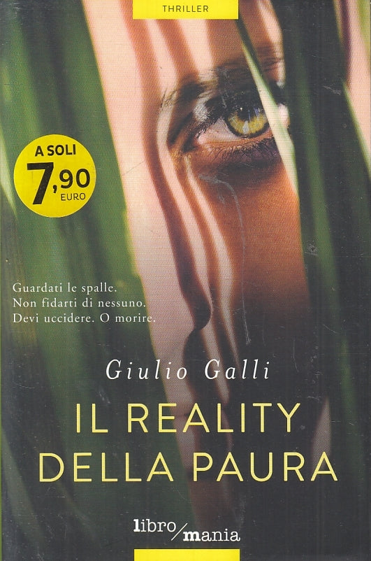 LG- IL REALITY DELLA PAURA- GIULIO GALLI- LIBRO MANIA- THRILLER-- 2014- B- ZFS95