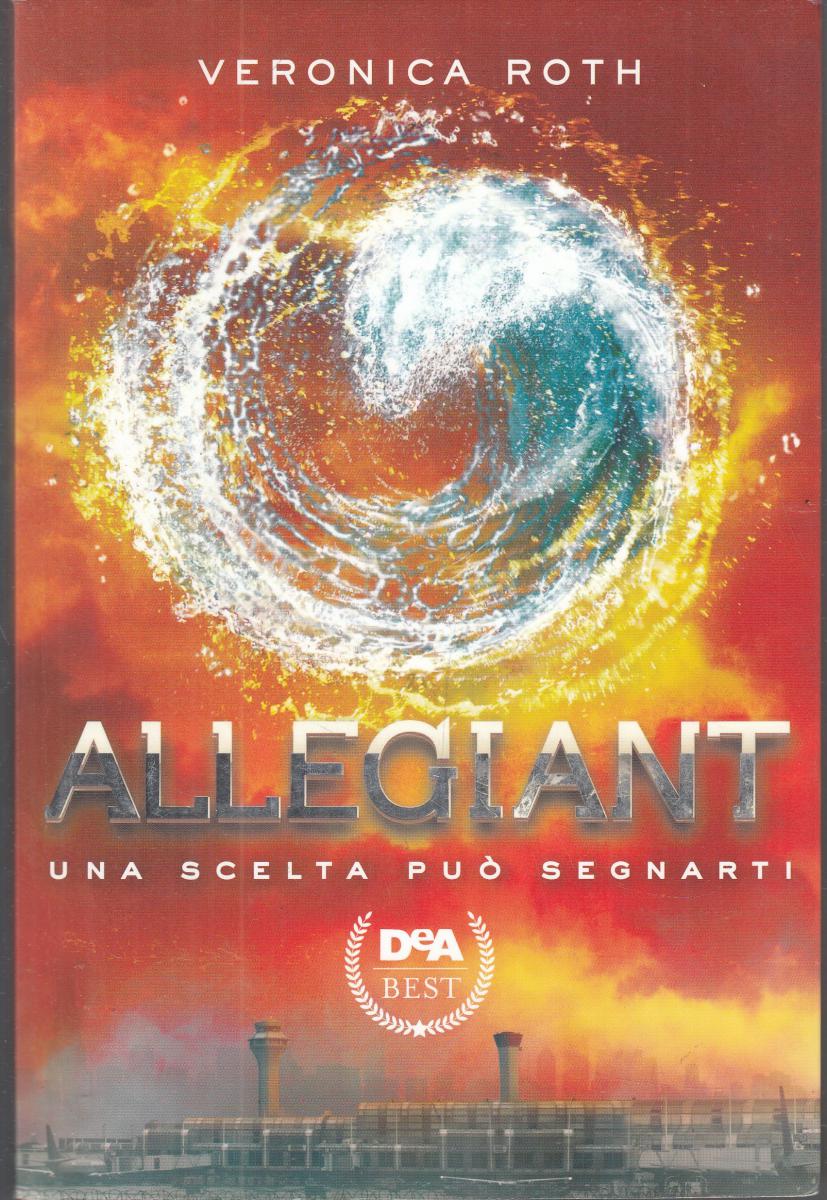 LN2- ALLEGIANT UNA SCELTA PUO' SEGNARTI - VERONICA ROTH - DeA BEST - B - JXS120