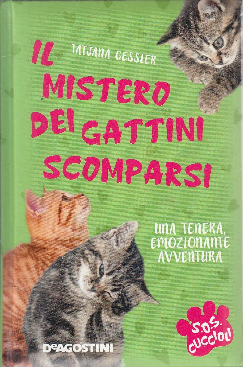IL MISTERO DEI GATTINI SCOMPARSI - TATJANA GESSIER - DEAGOSTINI - C- JXS311