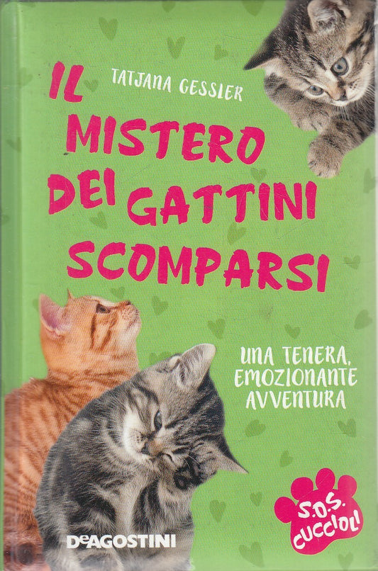 IL MISTERO DEI GATTINI SCOMPARSI - TATJANA GESSIER - DEAGOSTINI - C- JXS311