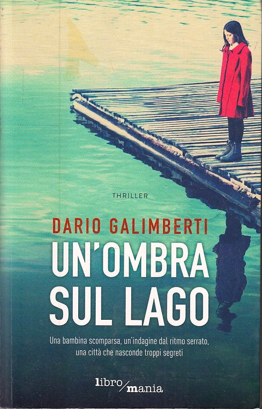 LN2- UN'O,BRA SUL LAGO - DARIO GALIMBERTI - LIBRO/MANIA - B - JXS225