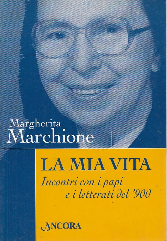 LS- LA MIA VITA INCONTRI CON I PAPI - MARCHIONE - ANCORA --- 2003 - B - ZDS475