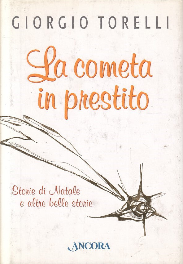 LA COMETA IN PREASTITO - GIORGIO TORELLI - ANCORA - CS - JXS213