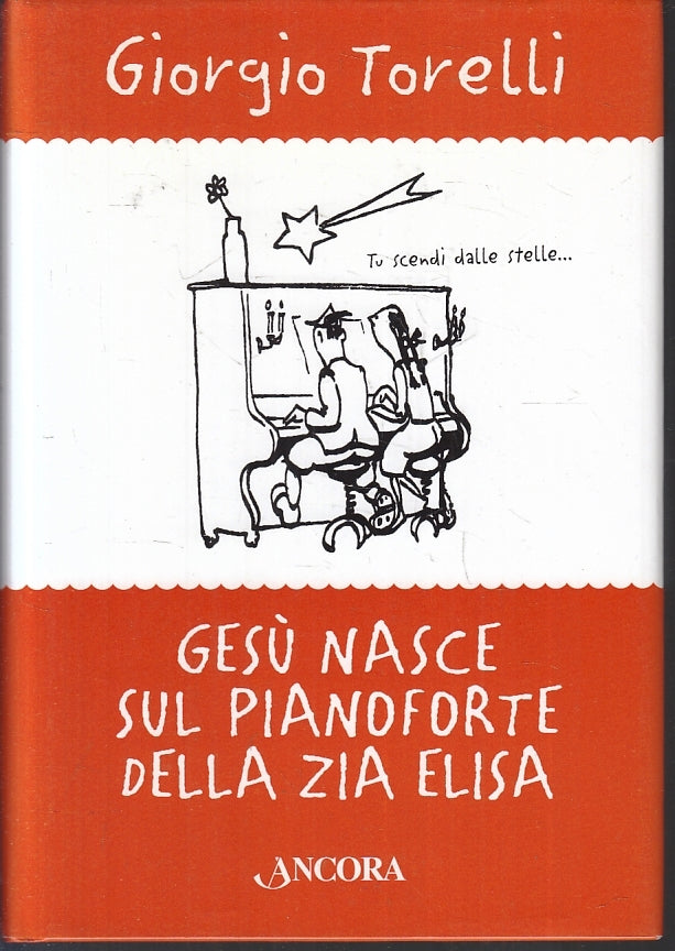 LN- GESU' NASCE SUL PIANOFORTE DELLA ZIA ELISA- TORELLI- ANCORA- 2005- CS-ZFS248