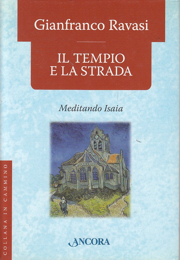Il tempio e la strada - Gianfranco Ravasi - Ancora Il Cammino - 1a ed. - YFS407