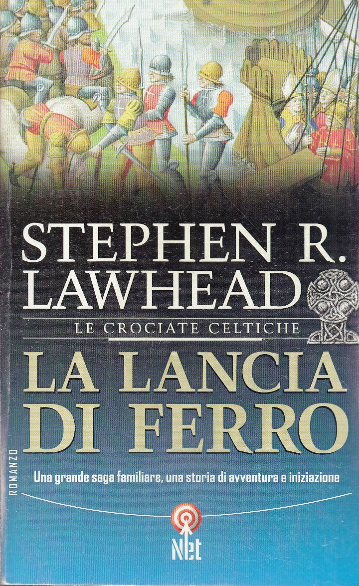 LA LANCIA DI FERRO - STEPHEN R. LAWHEAD - NET NARRATIVA - B- JXS78