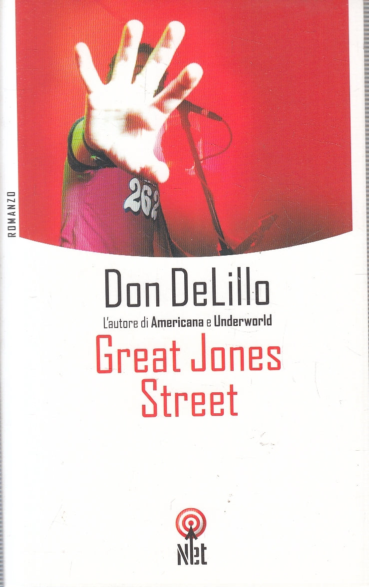 LN- GREAT JONES STREET - DON DELILLO - IL SAGGIATORE - NET -- 2004- B- YFS259
