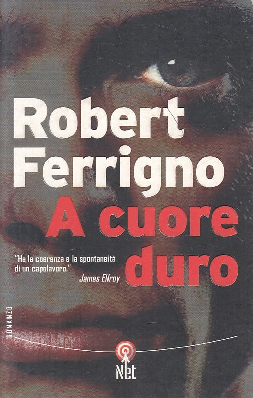 A CUORE DURO - ROBERT FERRIGNO - NET NARRATIVA - B - JXS246