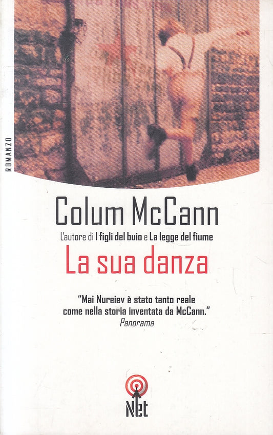 LN- LA SUA DANZA - COLUM McCANN - IL SAGGIATORE - NET -- 2006- B- YFS7