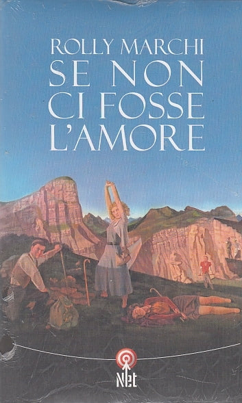LN- SE NON CI FOSSE L'AMORE - MARCHI - NET - NARRATIVA -- 2004 - B - YDS31