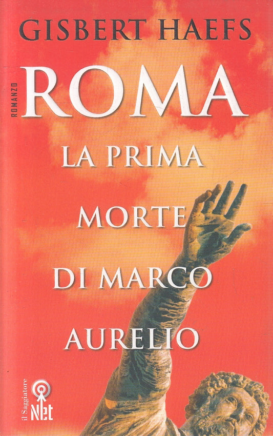 LN2- ROMA LA PRIMA MORTE DI MARCO AURELIO - HAEFS - NET SAGGIATORE - B - JXS135