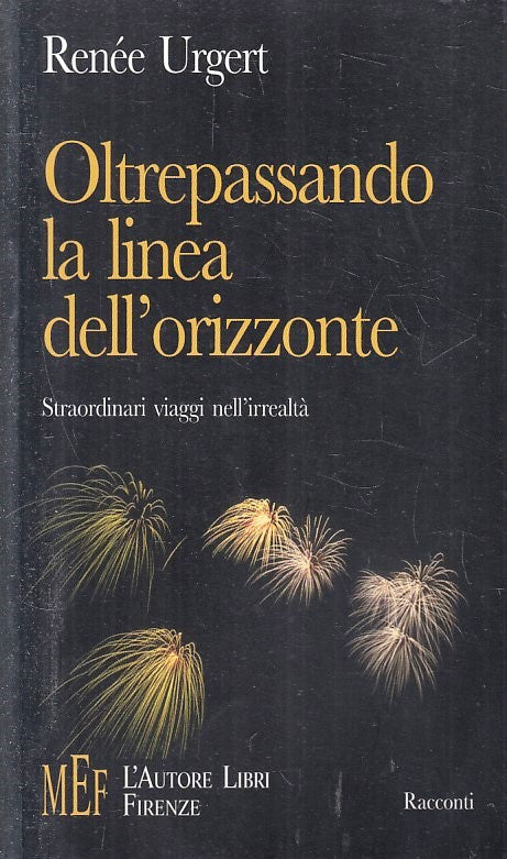 LS- OLTREPASSANDO LA LINEA DELL'ORIZZONTE - RENEE UGERT - MEF--- 2004- B- YFS377