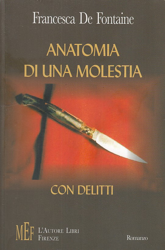 Anatomia di una molestia con delitti - De Fontaine - L'Autore - 1a ed. - ZFS110