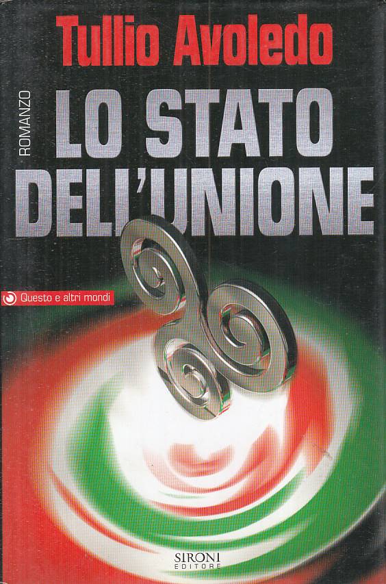 LN- LO STATO DELL'UNIONE - AVOLEDO - SIRONI -- 1a ED. - 2005 - CS - YFS190