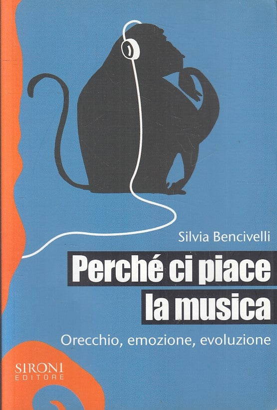 LZ- PERCHE' CI PIACE LA MUSICA - SILVIA BENCIVELLI - SIRONI  --- 2007- B- YFS32