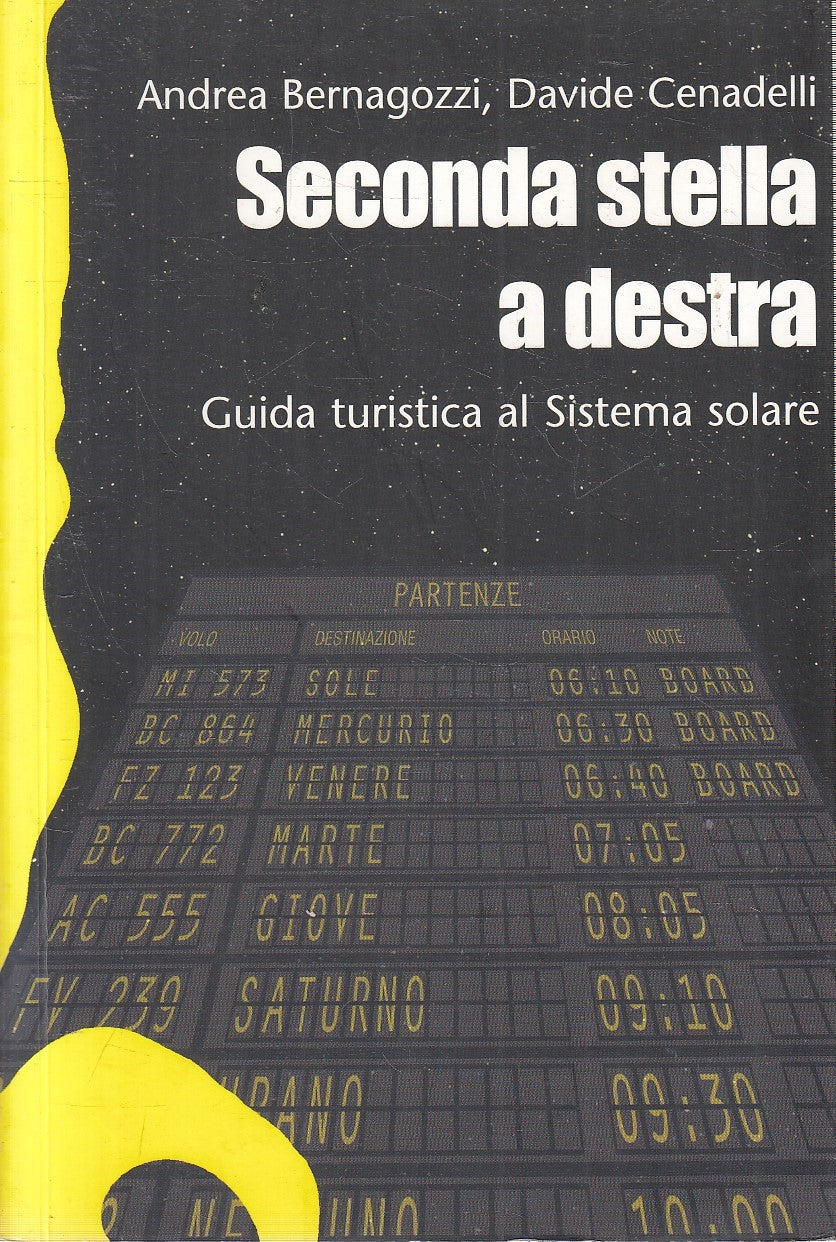 SECONDA STELLA A DESTRA GUIDA - BERNAGOZZI CENADELLI - SIRONI - B - JXS269