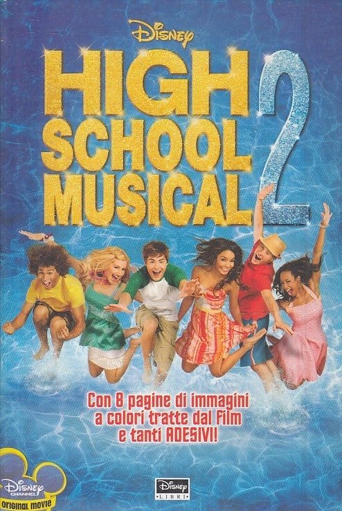 HIGH SCHOOL MUSICAL 2 -- DISNEY MONDADORI - B - JXS45