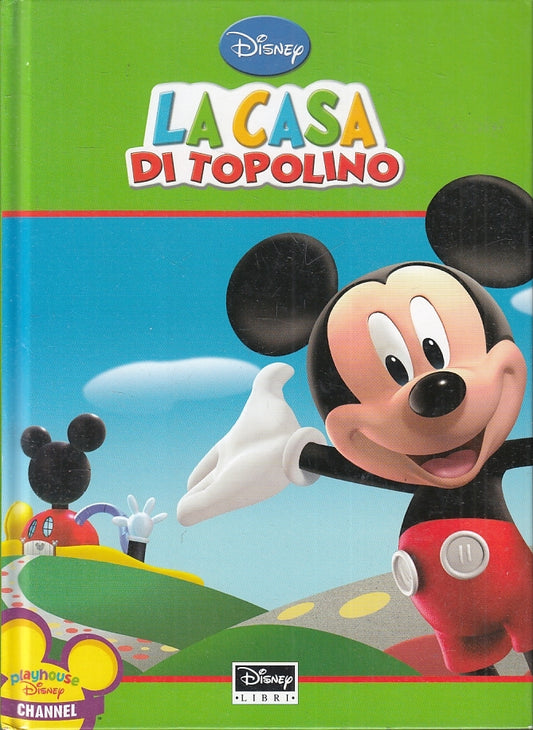 LB- LA CASA DI TOPOLINO -- DISNEY LIBRI - DISNEYANA -- 2009 - C - RGZ