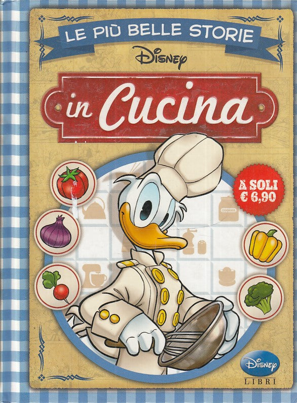 LB- LE PIU' BELLE STORIE IN CUCINA A FUMETTI -- DISNEY LIBRI --- 2014 - C - TFX
