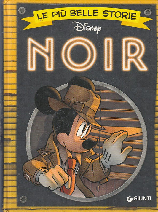 FD- LE PIU' BELLE STORIE NOIR - DISNEY - GIUNTI --- 2016 - C - E25