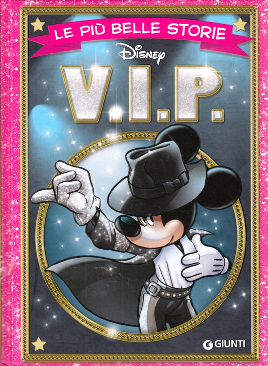 Le piu' belle storie V.I.P. VIP - Giunti Disney - 1a ed. - M26