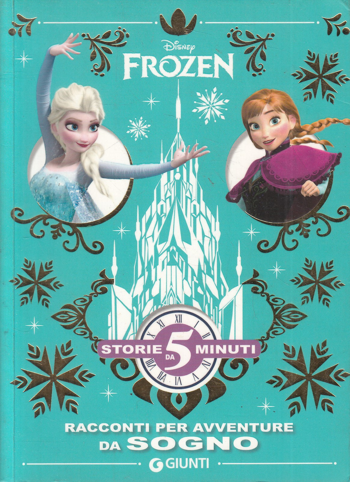 LB- STORIE DA 5 MINUTI RACCONTI AVVENTURE SOGNO FROZEN-- GIUNTI- 2017- B- YFS966