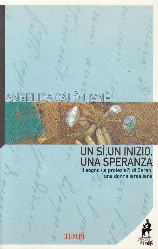 UN SI, UN INIZIO, UNA SPERANZA - LIVNE' - TEMPI --- 2002 - B - ZDS530