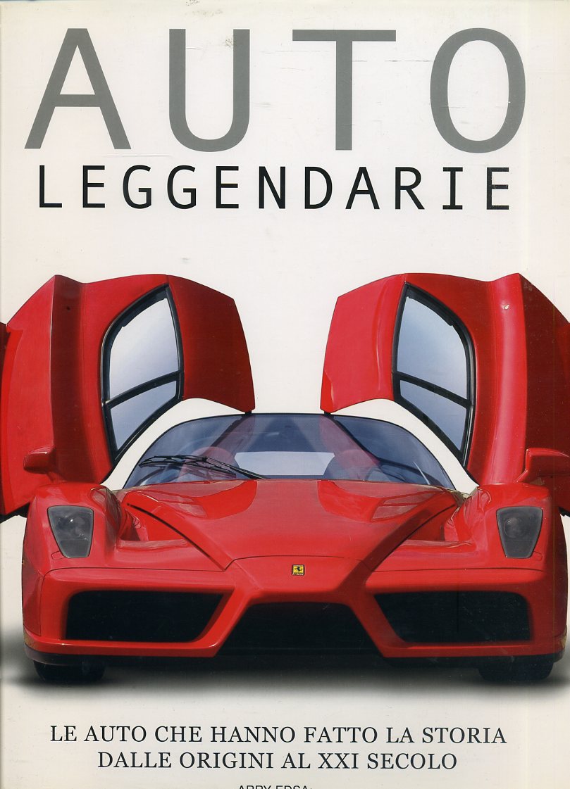 LZ- AUTO LEGGENDARIE DALLE ORIGINI AL XXI SECOLO - EDSALL ---- 2005- CS- ZFS563