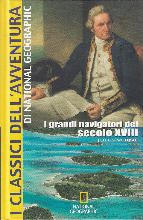 LZ- GRANDI NAVIGATORI SECOLO XVIII - VERNE - NATIONAL GEO --- 2008 - C - YFS499