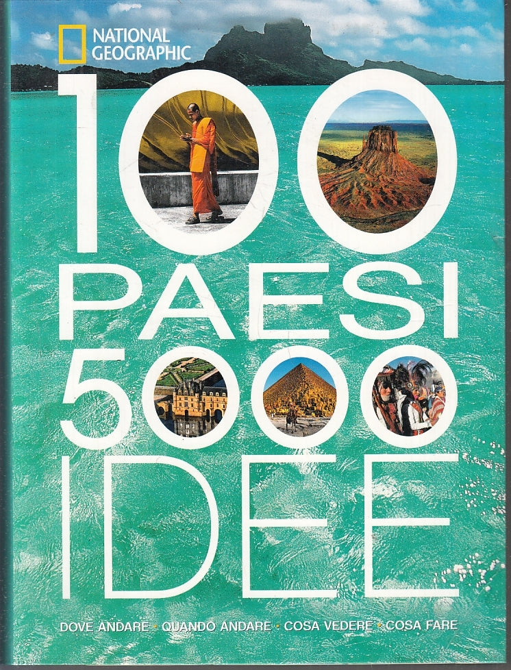 LV- 100 PAESI 5000 IDEE FOTO VIAGGI -- NATIONAL GEOGRAPHIC --- 2011 - B - YFS694