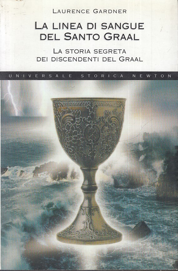 LN2- LA LINEA DI SANGUE DEL SANTO GRAAL - GARDNER- UNIVERSALE STORIA NEWTON- XFS