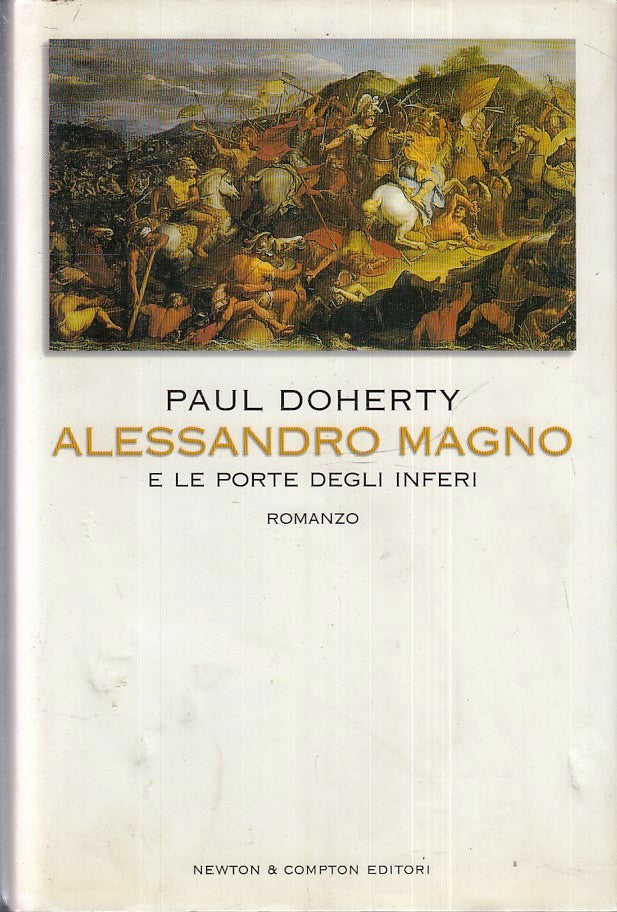 LN- ALESSANDRO MAGNO LE PORTE DEGLI IMPERI - PAUL DOHERTY- NEWTON- 2004- CS- XFS